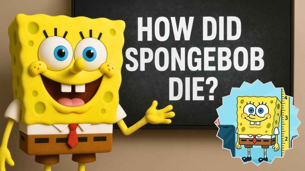 Happy spongebob cartoon standing with text "HOW DID SPONGEBOB DIE" on blackboard